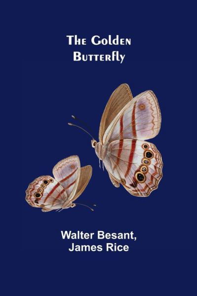 Cover for Walter Besant · The Golden Butterfly (Paperback Bog) (2022)