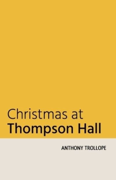 Cover for Anthony Trollope · Christmas at Thompson Hall (Paperback Book) (2021)