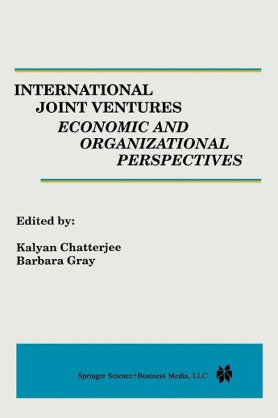 Kalyan Chatterjee · International Joint Ventures: Economic and Organizational Perspectives (Pocketbok) [Softcover reprint of the original 1st ed. 1995 edition] (2013)