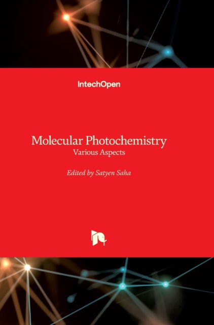 Cover for Satyen Saha · Molecular Photochemistry: Various Aspects (Hardcover Book) (2012)