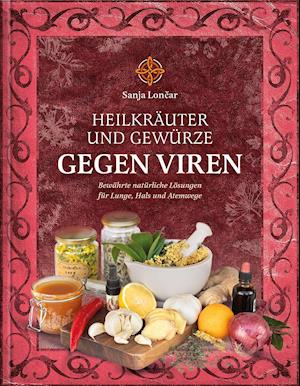 Cover for Sanja Loncar · Heilkräuter und Gewürze gegen Viren (Hardcover Book) (2021)