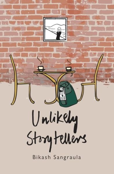 Cover for Bikash Sangraula · Unlikely Storytellers (Paperback Bog) (2015)