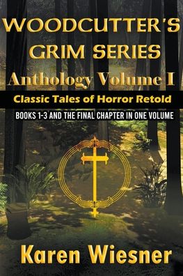 Volume I {Classic Tales of Horror Retold} (Books 1-3 and The Final Chapter) - Karen Wiesner - Livros - Writers Exchange E-Publishing - 9798201407469 - 4 de setembro de 2021