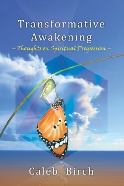Cover for Caleb Birch · Transformative Awakening: Thoughts on Spiritual Progression (Paperback Bog) (2022)