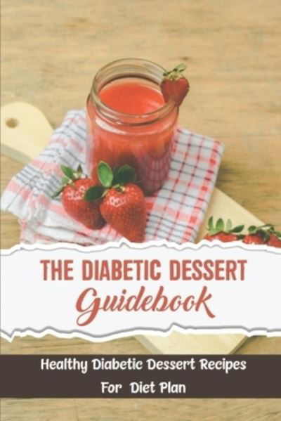 Cover for Jewel Lagant · The Diabetic Dessert Guidebook (Paperback Book) (2022)