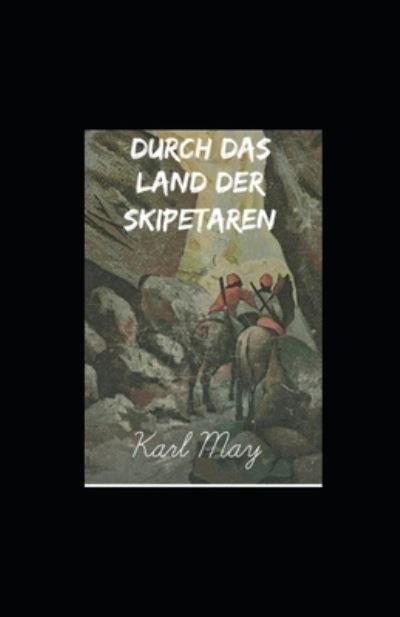 Cover for Karl May · Durch das Land der Skipetaren (Kommentiert) (Paperback Book) (2022)
