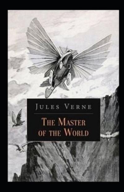 Cover for Jules Verne · The Master of the World Annotated (Paperback Bog) (2022)