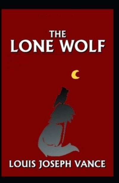 Cover for Louis Joseph Vance · The Lone Wolf (Paperback Book) [Illustrated edition] (2021)