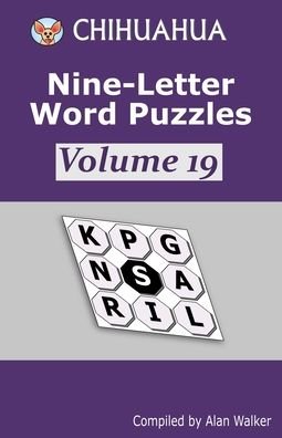 Cover for Alan Walker · Chihuahua Nine-Letter Word Puzzles Volume 19 (Paperback Book) (2021)