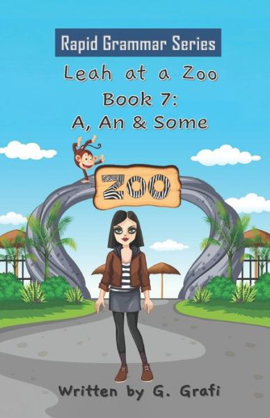 Leah at a Zoo: Book 7: A, An & Some - G Grafi - Books - Independently Published - 9798532310469 - July 5, 2021