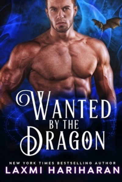 Cover for Laxmi Hariharan · Wanted by the Dragon: Paranormal Dragon Shifter Romance - Dragon Protectors (Paperback Bog) (2020)