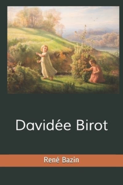 Davidee Birot - Rene Bazin - Books - Independently Published - 9798568427469 - November 20, 2020