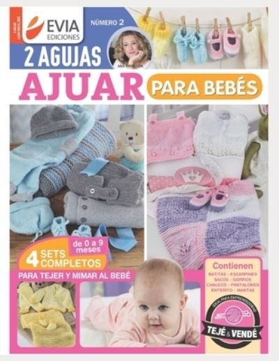 Cover for Evia Ediciones · Dos agujas: Ajuar para bebes - Tejido 2 Agujas, Crochet Y Otras Tecnicas (Paperback Book) (2020)