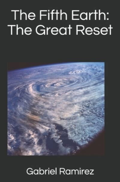 The Fifth Earth - Gabriel Ramirez - Livros - Independently Published - 9798574086469 - 30 de novembro de 2020