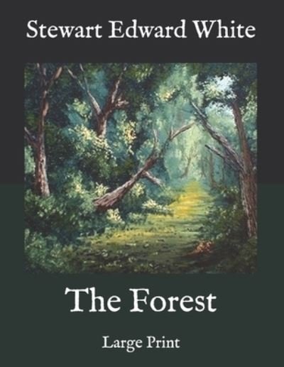 Cover for Stewart Edward White · The Forest (Paperback Book) (2020)