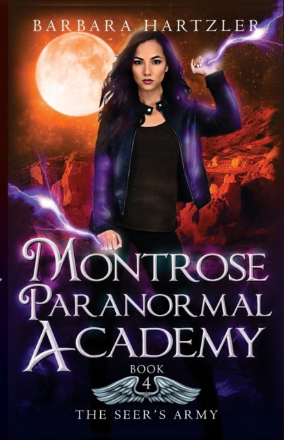 Cover for Barbara Hartzler · Montrose Paranormal Academy, Book 4: The Seer's Army: A Young Adult Urban Fantasy Academy Novel - Montrose Paranormal Academy (Paperback Book) (2021)