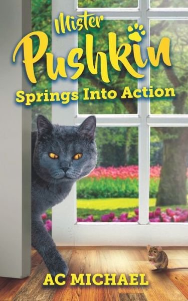 Cover for Ac Michael · Mister Pushkin Springs Into Action (Pocketbok) [Large Print edition] (2020)