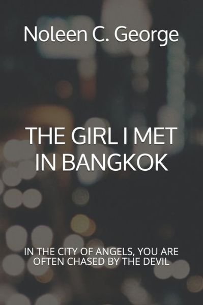 Cover for Noleen C George · The Girl I Met in Bangkok (Taschenbuch) (2020)