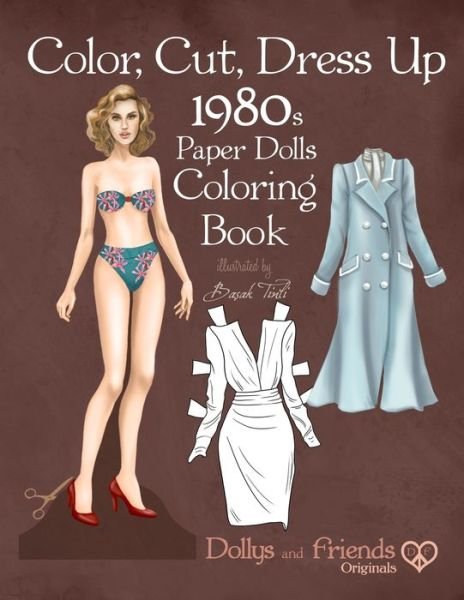 Cover for Dollys and Friends · Color, Cut, Dress Up 1980s Paper Dolls Coloring Book, Dollys and Friends Originals (Paperback Book) (2020)