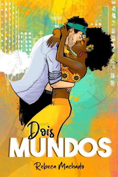 Cover for Rebeca Ferreira Machado · Dois Mundos (Paperback Book) (2020)