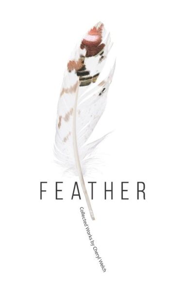 Cover for Cheryl Welch · Feather (Paperback Book) (2020)