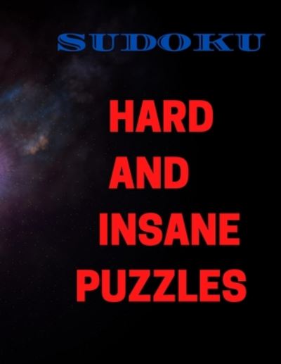 Sudoku Hard and Insane Puzzles - Cannonbooks - Książki - Independently Published - 9798673383469 - 9 sierpnia 2020