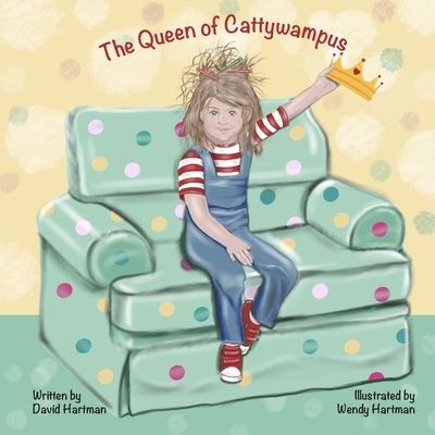 The Queen Of Cattywampus - David Hartman - Books - Independently Published - 9798682222469 - September 2, 2020