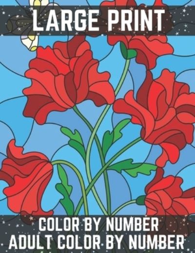 Cover for David Johnson · Large Print Color By Number Adult Color By Number (Pocketbok) (2020)