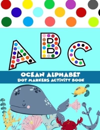 Cover for Dot Alphabet · Dot Markers Activity Book Ocean Alphabet (Pocketbok) (2021)