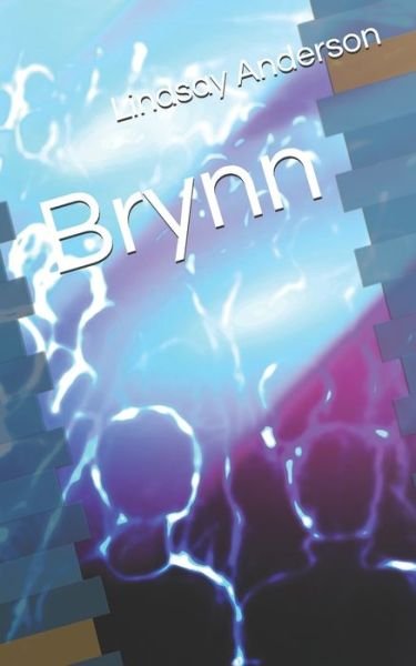 Brynn - Lindsay Anderson - Books - Independently Published - 9798731764469 - April 1, 2021