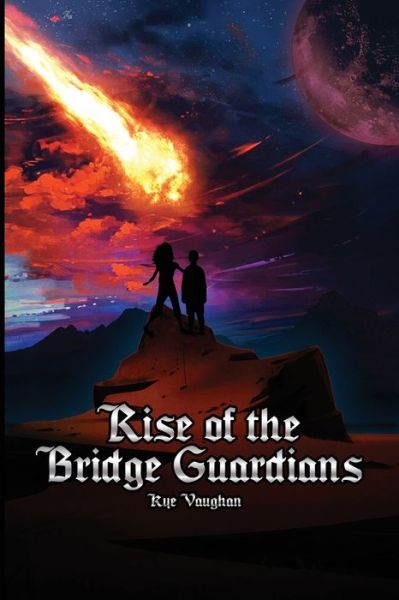 Cover for Kye Vaughan · Rise of the Bridge Guardians (Paperback Book) (2021)