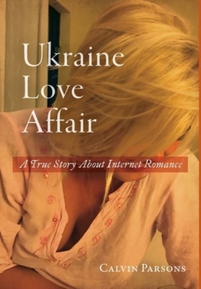 Cover for Calvin Parsons · Ukraine Love Affair (Book) (2022)