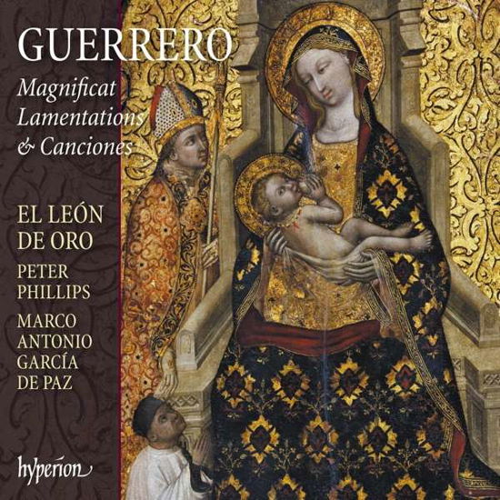 Francisco Guerrero: Magnificat. Lamentations & Canciones - El Leon De Oro / Phillips - Música - HYPERION RECORDS - 0034571283470 - 5 de marzo de 2021