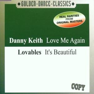 Danny-lovables Keith · Love Me Again-its Beautiful (MCD) (2001)