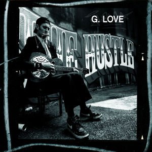 Cover for G Love · Hustle (CD) [Digipak] (2004)