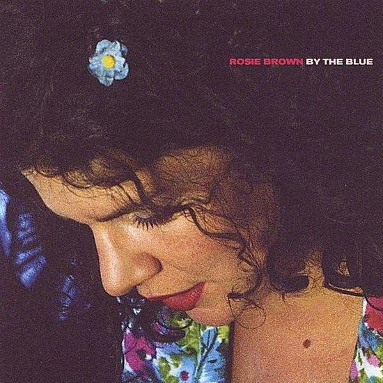 Cover for Rosie Brown · By the Blue (CD) (2004)