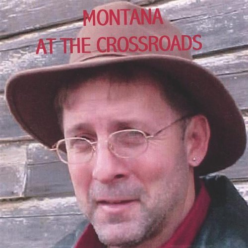 Cover for Montana · Standing at the Crossroads (CD) (2005)