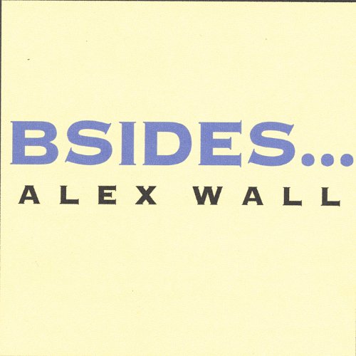 Cover for Alex Wall · B Sides (CD) (2006)