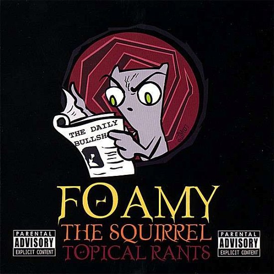 Cover for Foamy the Squirrel · Topical Rants (CD) (2007)