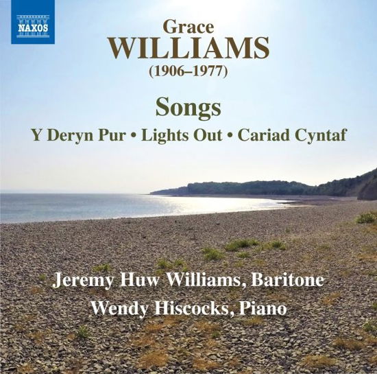 Grace Williams: Songs - Jeremy Huw Williams - Muzyka - NAXOS - 0747313138470 - 26 lipca 2024