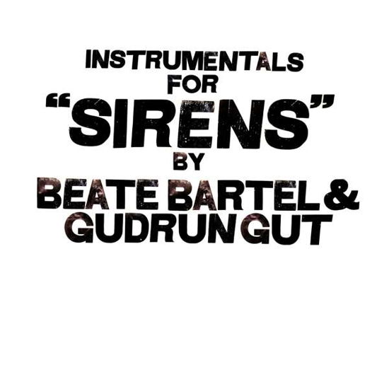 Cover for Beate Bartel / Gudrun Gut · Sirens (LP) (2017)