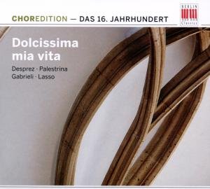 Cover for Dolcissima Mia Vita: Music of 16th Century / Var (CD) [Digipack] (2011)