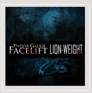 Lion Weight - Twelve Gauge Facelift - Musikk - Twelve Gauge Facelift - 0888295245470 - 30. mars 2015