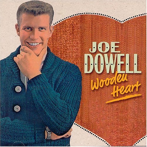 Wooden Heart - Joe Dowell - Musikk - BEAR FAMILY - 4000127166470 - 7. april 2004
