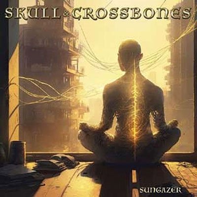 Cover for Skull &amp; Crossbones · Sungazer (CD) [Digipak] (2023)