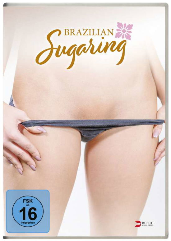 Brazilian Sugaring - Brazilian Sugaring - Elokuva - Alive Bild - 4260080328470 - perjantai 18. syyskuuta 2020