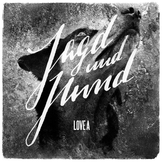 Cover for Love a · Jagd Und Hund (CD) (2017)