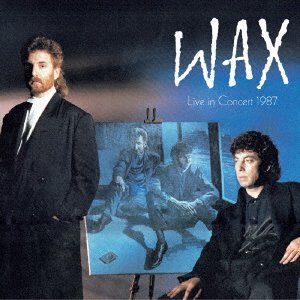Cover for Wax · Live in Concert 1987 (CD) [Japan Import edition] (2019)