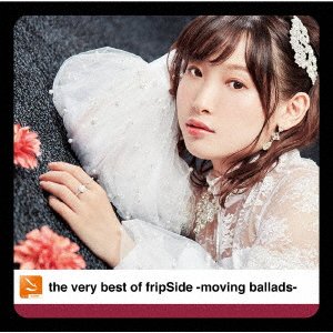 Very Best Of Fripside - Moving Ballads - Fripside - Music - LDC - 4988102889470 - October 7, 2020