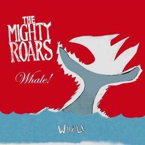 Cover for Mighty Roars · Whale! (LP) (2010)